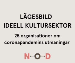 NOD:s lägesbild av Coronapandemins utmaningar ideella kultursektorn
